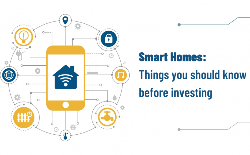Smart Homes: Things you should know before investing